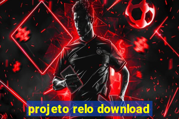 projeto relo download